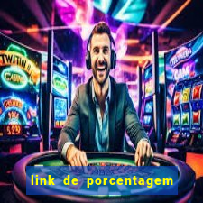 link de porcentagem dos jogos slots